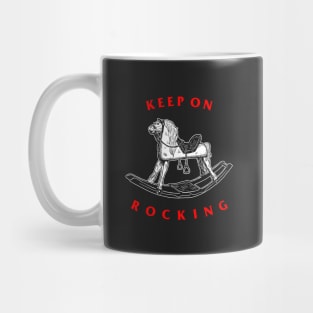 Keep On Rocking Mug